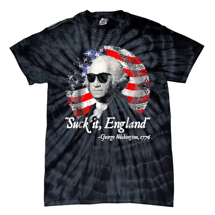 SUCKIT ENGLAND Funny 4th Of July George Washington 1776 Tie-Dye T-Shirt