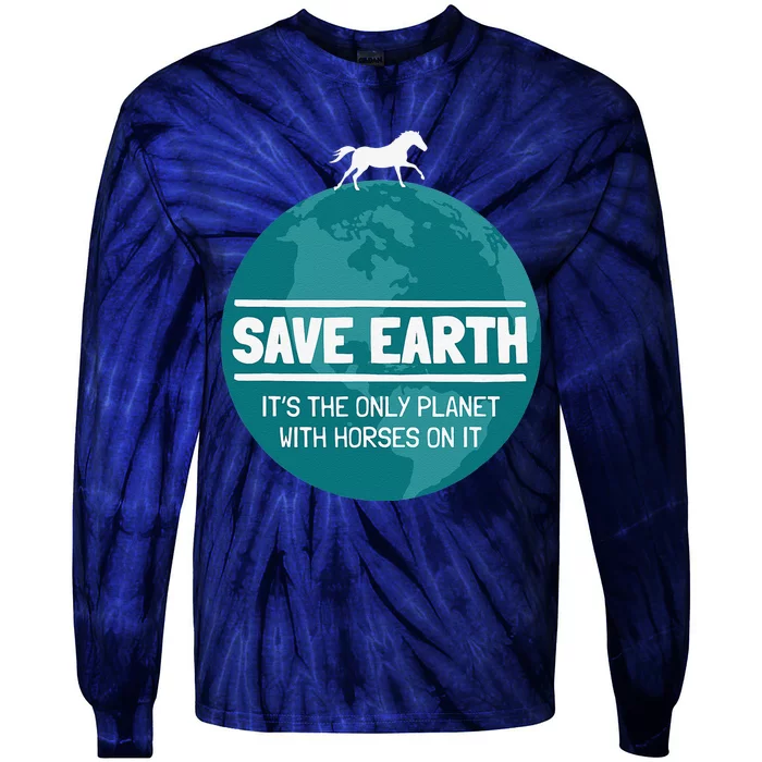 Save Earth Funny Horse Earth Day Nature Lover Tie-Dye Long Sleeve Shirt