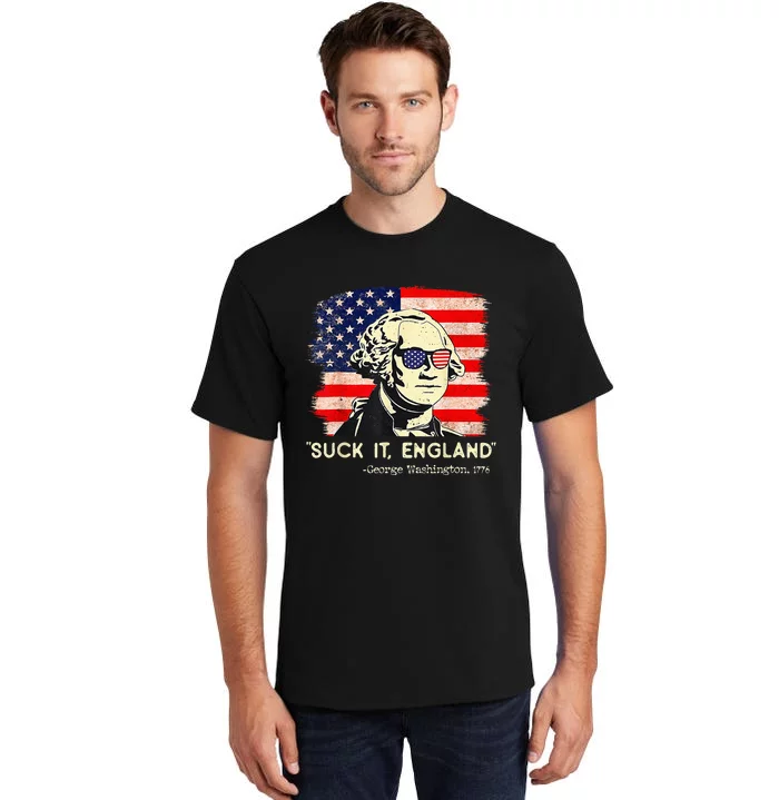 SuckIt England Funny 4th of July George Washington 1776 Tall T-Shirt