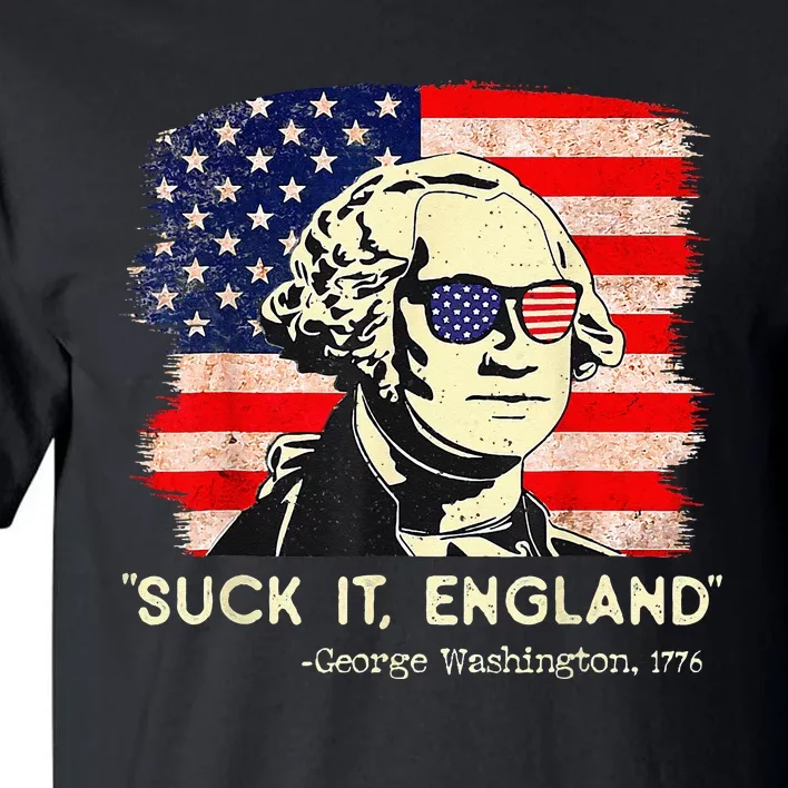 SuckIt England Funny 4th of July George Washington 1776 Tall T-Shirt