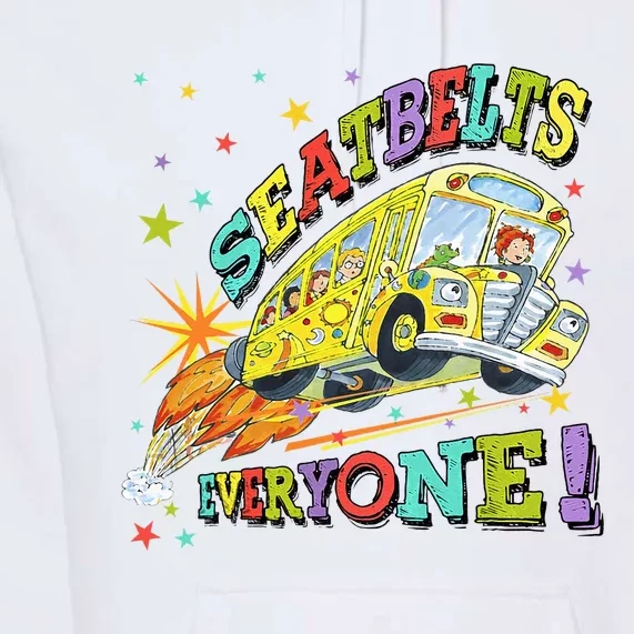 Seatbelts Everyone Funny Magic School Bus Driver Job Pride Premium Hoodie