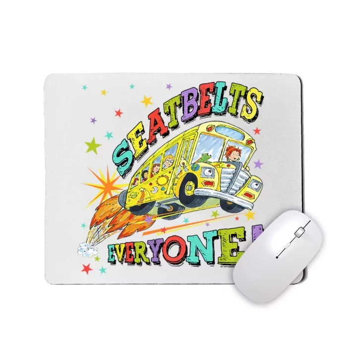 Seatbelts Everyone Funny Magic School Bus Driver Job Pride Mousepad