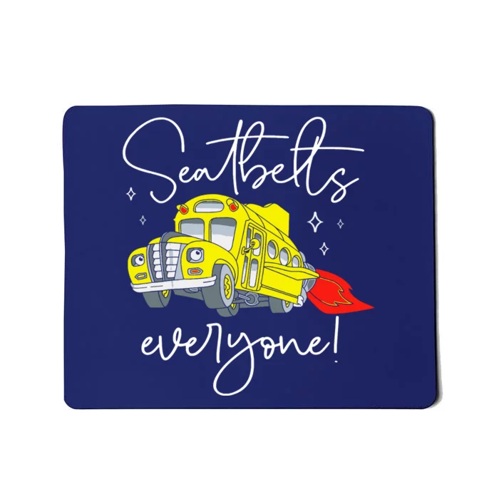 Seatbelts Everyone Funny Magic School Bus Driver Job Pride Mousepad