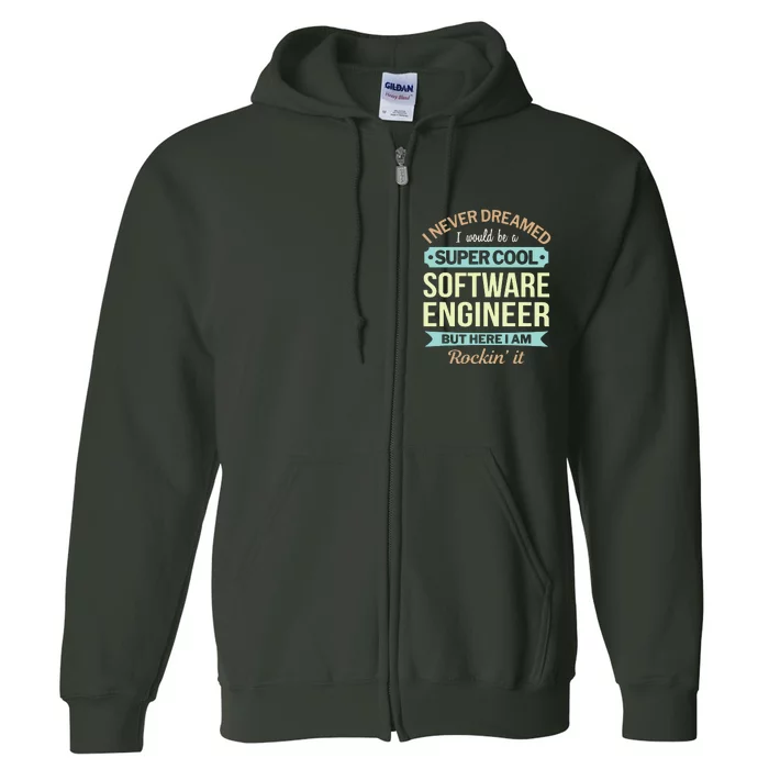 Software Engineer Gift Funny Appreciation Full Zip Hoodie