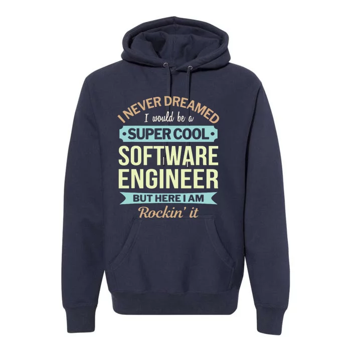 Software Engineer Gift Funny Appreciation Premium Hoodie