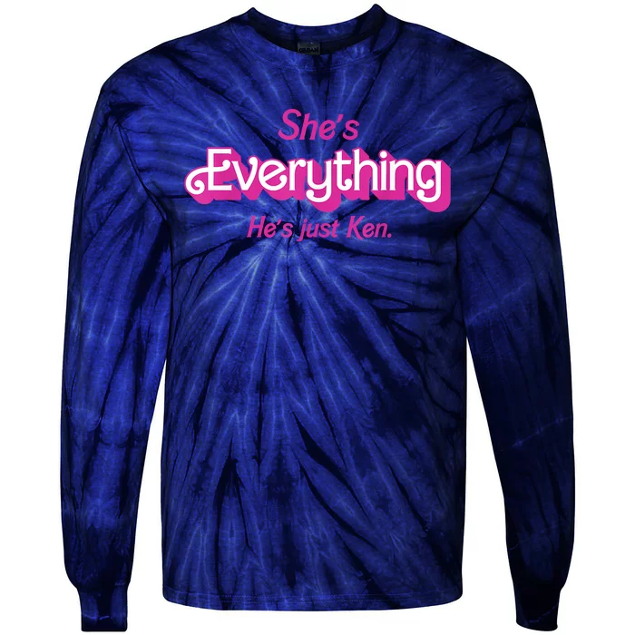 Shes Everything Hes Just Ken Funny Tie-Dye Long Sleeve Shirt