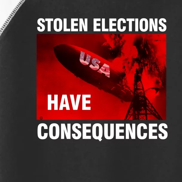 Stolen Elections Have Consequences Toddler Fine Jersey T-Shirt