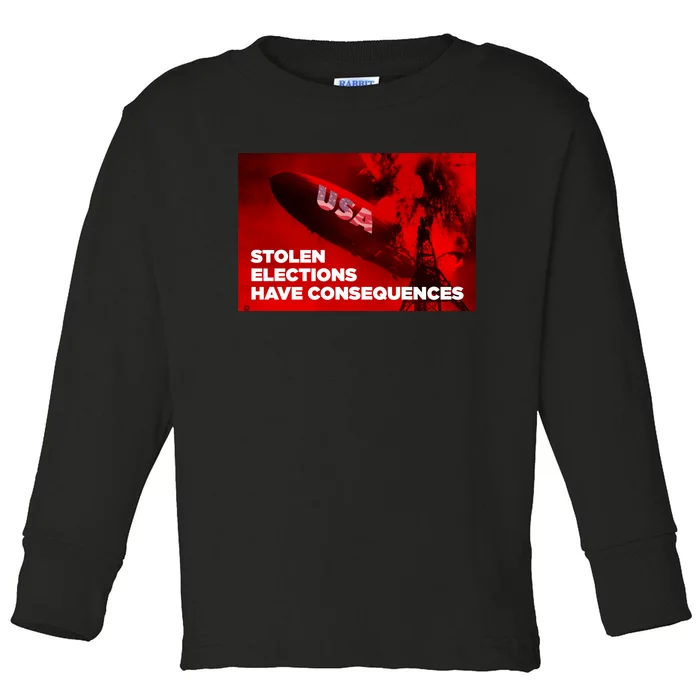 Stolen Elections Have Consequences Toddler Long Sleeve Shirt