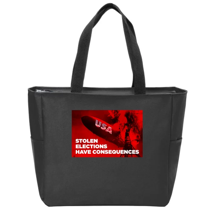 Stolen Elections Have Consequences Zip Tote Bag