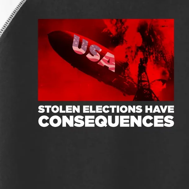 Stolen Elections Have Consequences Toddler Fine Jersey T-Shirt