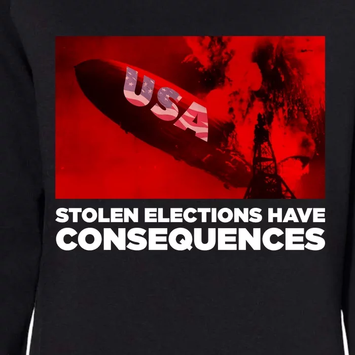 Stolen Elections Have Consequences Womens California Wash Sweatshirt