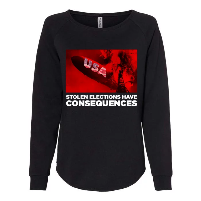 Stolen Elections Have Consequences Womens California Wash Sweatshirt