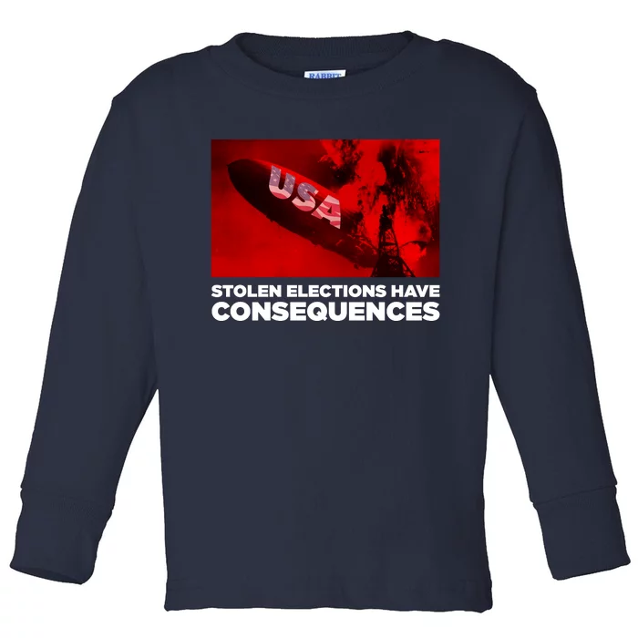 Stolen Elections Have Consequences Toddler Long Sleeve Shirt