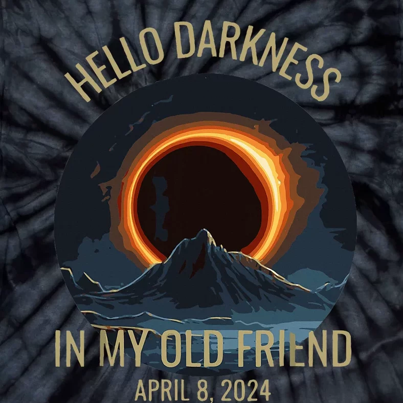 Solar Eclipse Hello Darkness My Old Friend Funny Tie-Dye T-Shirt