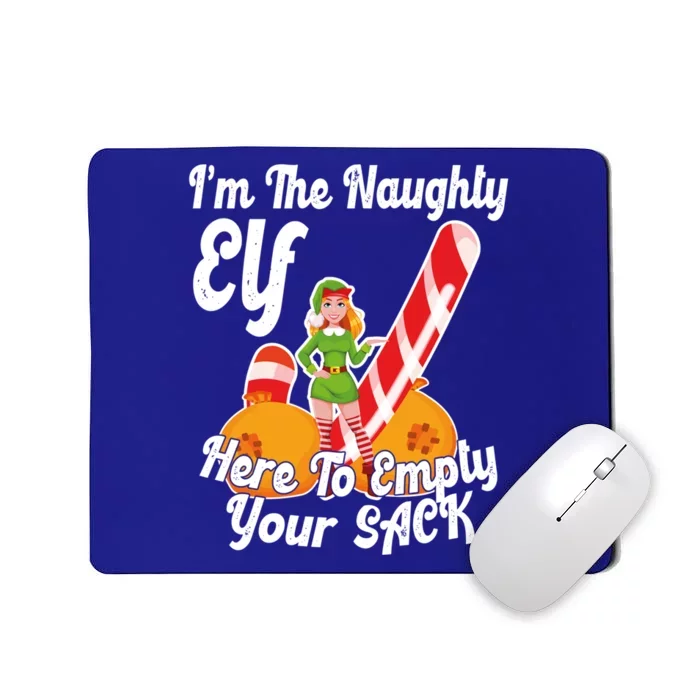 Sexy Elf Here Empty Your Sack Rude Naughty Christmas Candy Meaningful Gift Mousepad