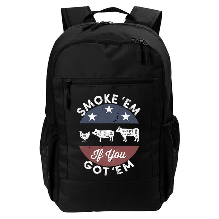 Smoke Em If You Got Em Meat Barbeque Vintage Daily Commute Backpack