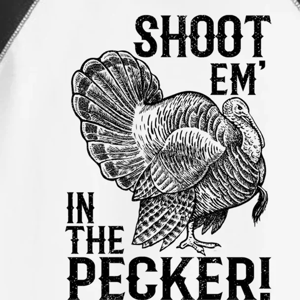 Shoot Em In The Pecker Funny Turkey Hunting Gift Tom Beard Cool Gift Toddler Fine Jersey T-Shirt