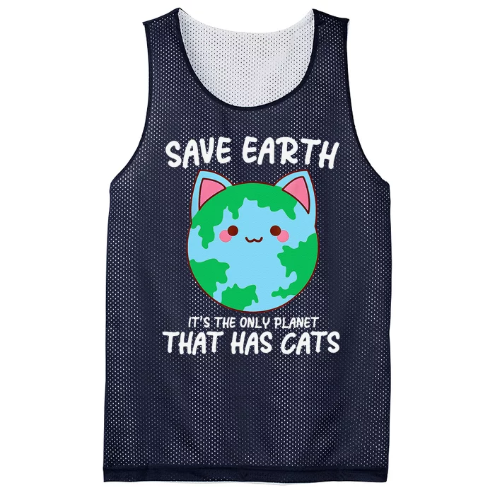 Save Earth ItS The Only Planet That Has Cats Earth Day Mesh Reversible Basketball Jersey Tank