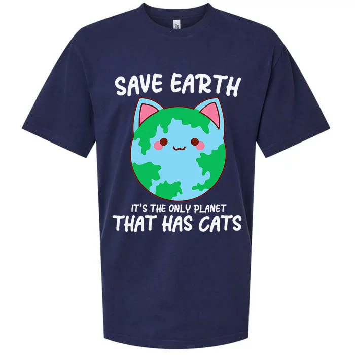 Save Earth ItS The Only Planet That Has Cats Earth Day Sueded Cloud Jersey T-Shirt