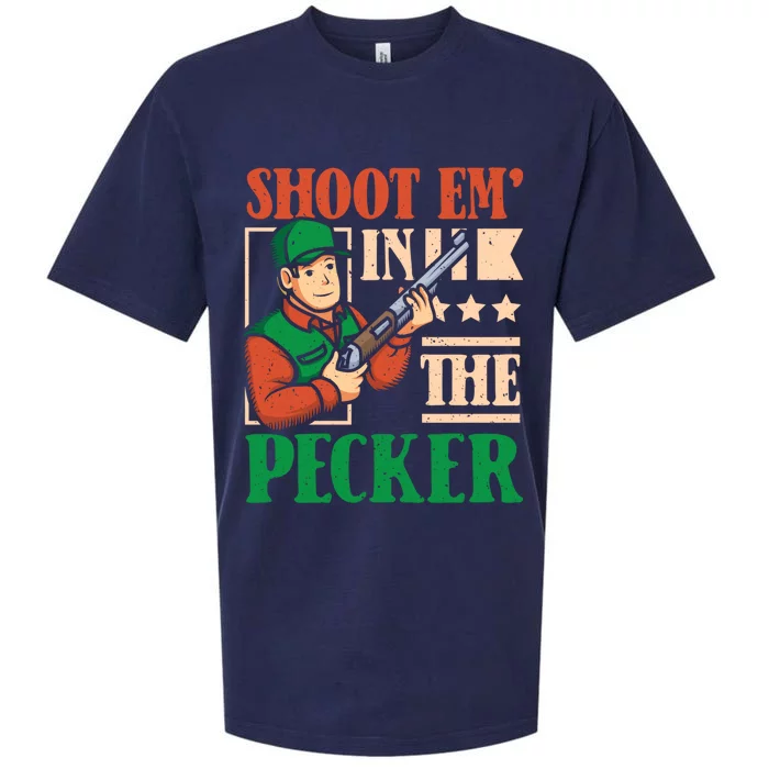 Shoot Em In The Pecker Deer Hunter Gift Sueded Cloud Jersey T-Shirt