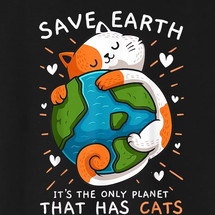 Save Earth ItS The Only Planet That Has Cats Earth Day Women's Crop Top Tee