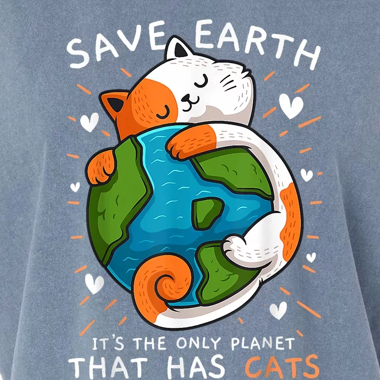 Save Earth ItS The Only Planet That Has Cats Earth Day Garment-Dyed Women's Muscle Tee