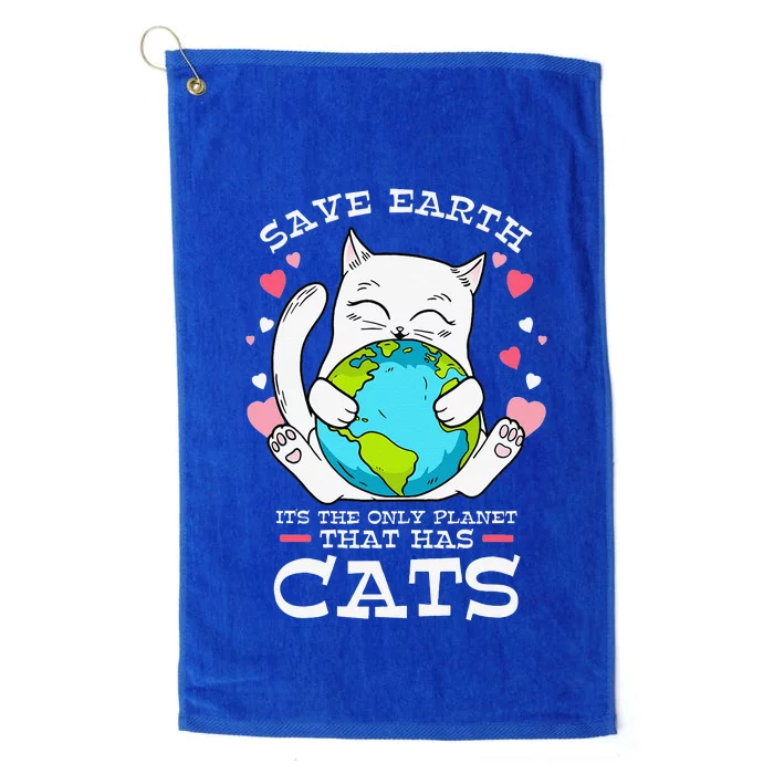 Save Earth It's The Only Planet That Has Cats Earth Day Platinum Collection Golf Towel