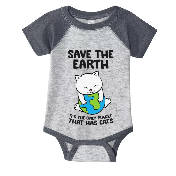 Save Earth It's The Only Planet That Has Cats Infant Baby Jersey Bodysuit