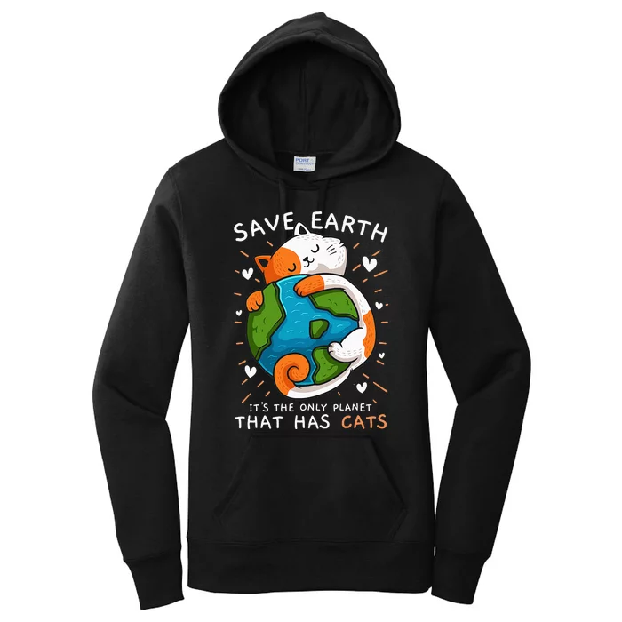 Save Earth It's The Only Planet That Has Cats Earth Day Women's Pullover Hoodie