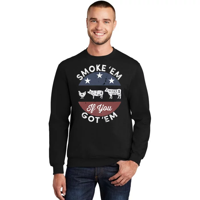 Smoke Em If You Got Em Meat Barbeque Vintage Sweatshirt