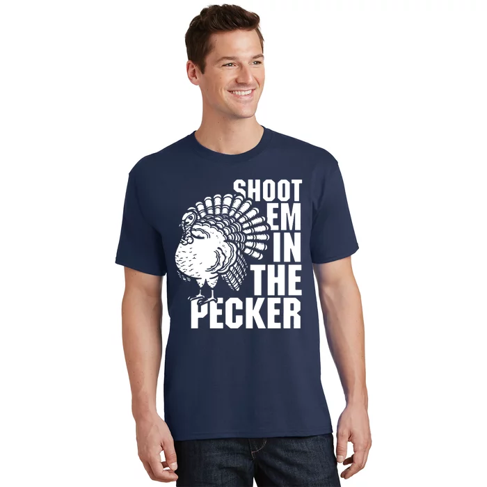 Shot Em In The Pecker T-Shirt