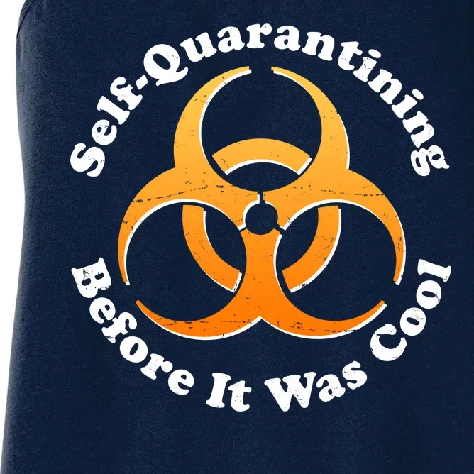 Self Quarantining Before It Was Cool Biohazard Women's Racerback Tank