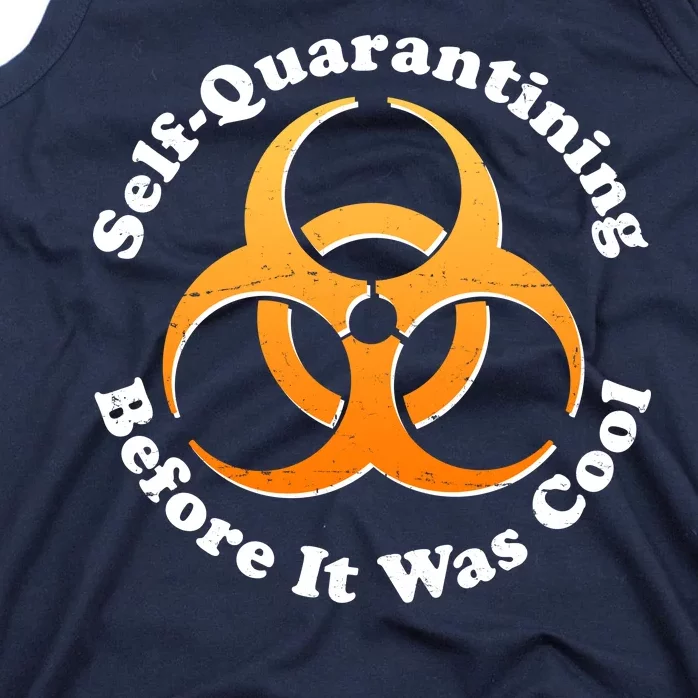 Self Quarantining Before It Was Cool Biohazard Tank Top