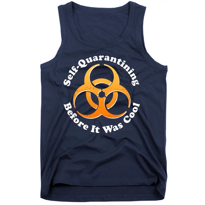 Self Quarantining Before It Was Cool Biohazard Tank Top