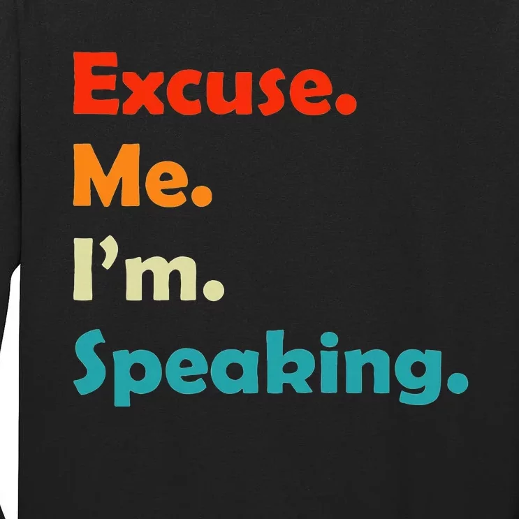 S Excuse Me Im Speaking 70s Retro Christmas Gift Tall Long Sleeve T-Shirt