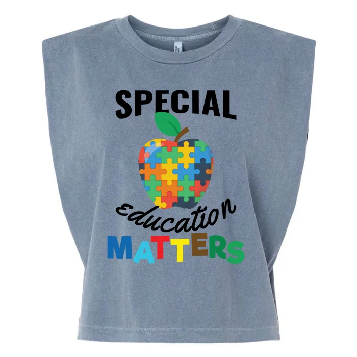 Special Education Matters Autism Awareness Gift Cute Gift Garment-Dyed Women's Muscle Tee