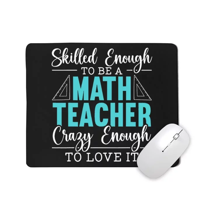 Skilled Enough Mathematics Teacher Funny Appreciation Mousepad