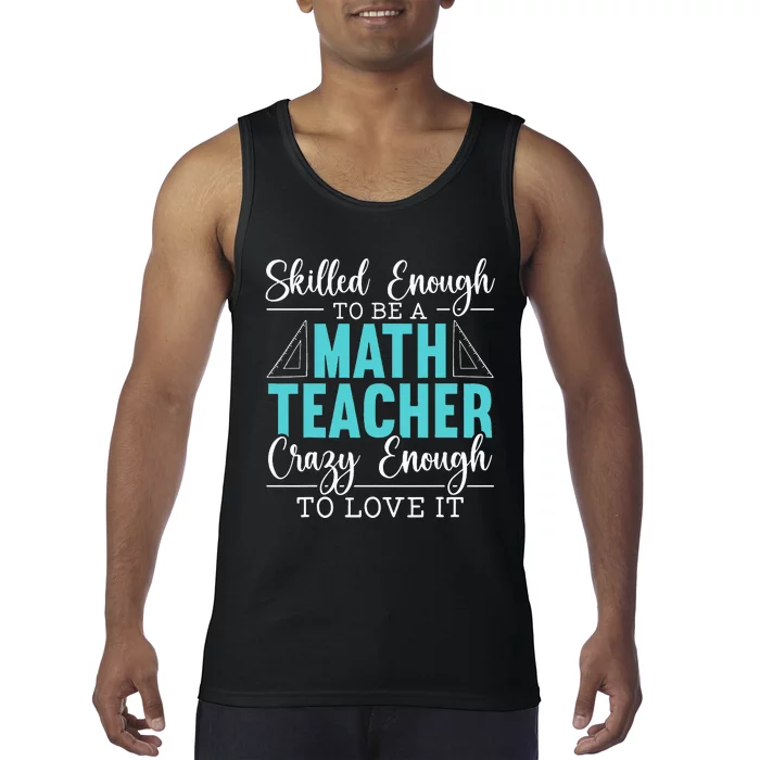 Skilled Enough Mathematics Teacher Funny Appreciation Tank Top