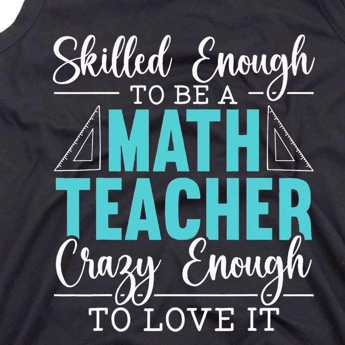 Skilled Enough Mathematics Teacher Funny Appreciation Tank Top