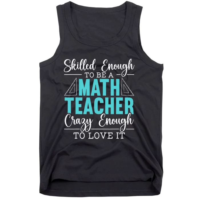 Skilled Enough Mathematics Teacher Funny Appreciation Tank Top