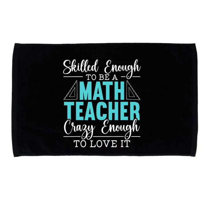 Skilled Enough Mathematics Teacher Funny Appreciation Microfiber Hand Towel