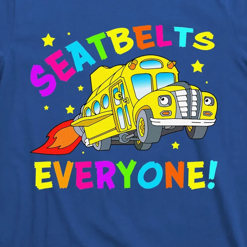 Seatbelts Everyone Magic School Bus Driver Halloween Costume T-Shirt