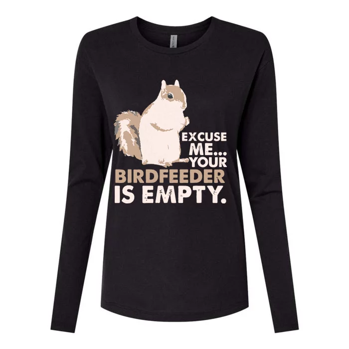 Squirrel Excuse Me Your Birdfeeder Is Empty Womens Cotton Relaxed Long Sleeve T-Shirt