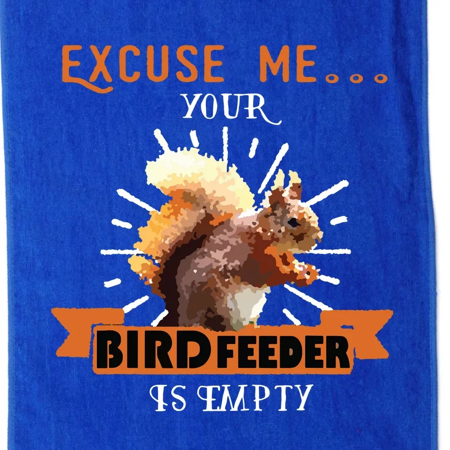 Squirrel Excuse Me Your Bird Feeder Is Empty Funny Platinum Collection Golf Towel