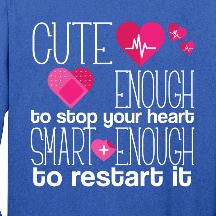 Smart Enough Nurse Cute Gift Nursing Student Lpn Rn Tall Long Sleeve T-Shirt