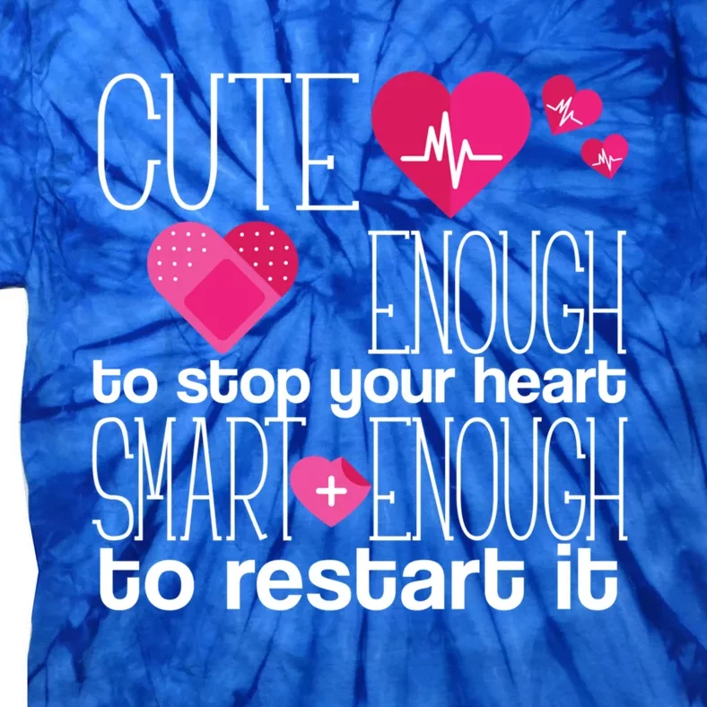 Smart Enough Nurse Cute Gift Nursing Student Lpn Rn Tie-Dye T-Shirt