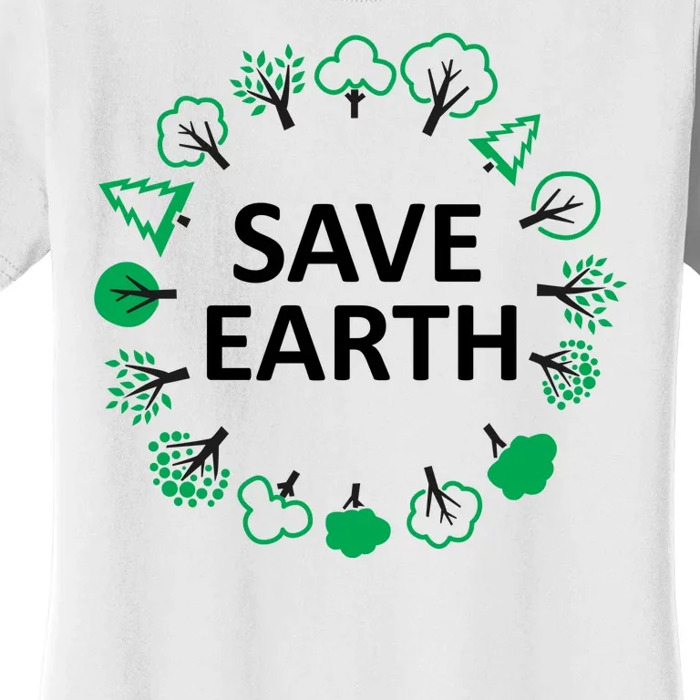 Save Earth Nature Trees Women's T-Shirt