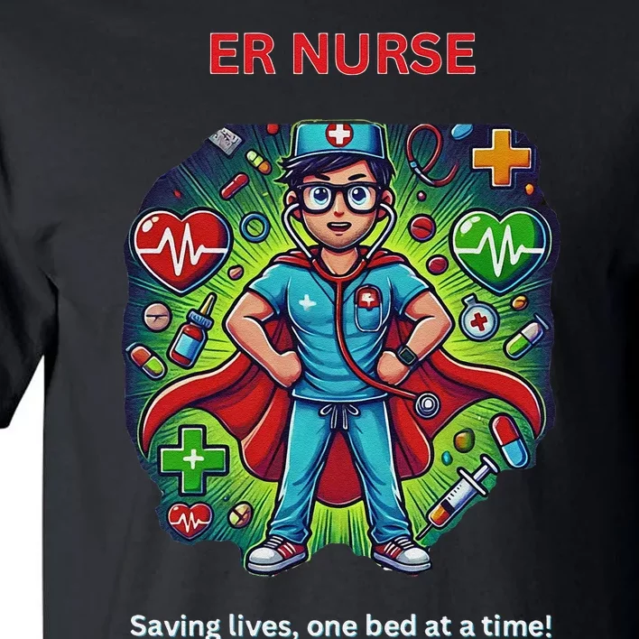 Superhero Er Nurse Design “Saving Lifes One Bed At A Time” Tall T-Shirt