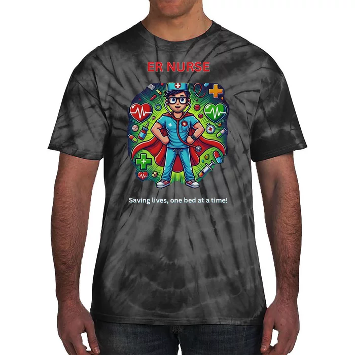 Superhero Er Nurse Design “Saving Lifes One Bed At A Time” Tie-Dye T-Shirt