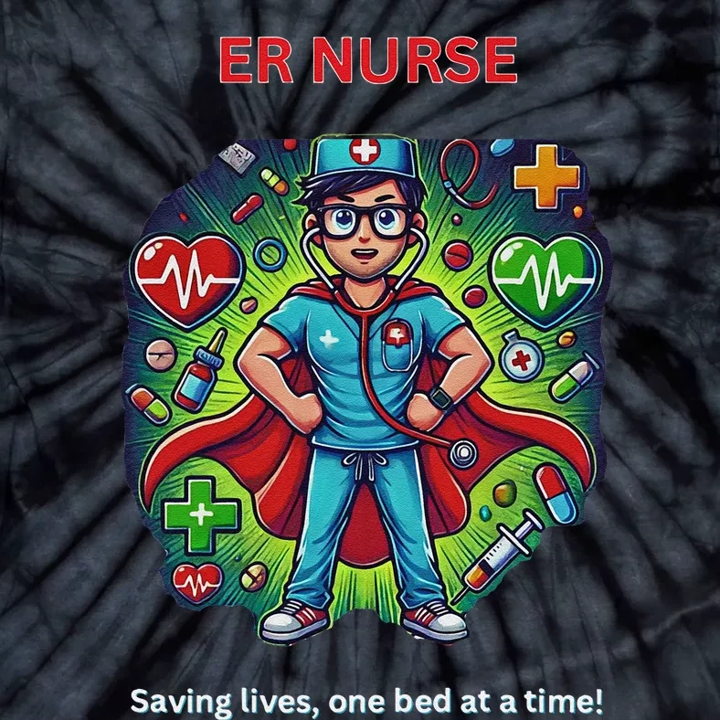 Superhero Er Nurse Design “Saving Lifes One Bed At A Time” Tie-Dye T-Shirt